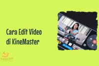 Cara Edit Video di KineMaster
