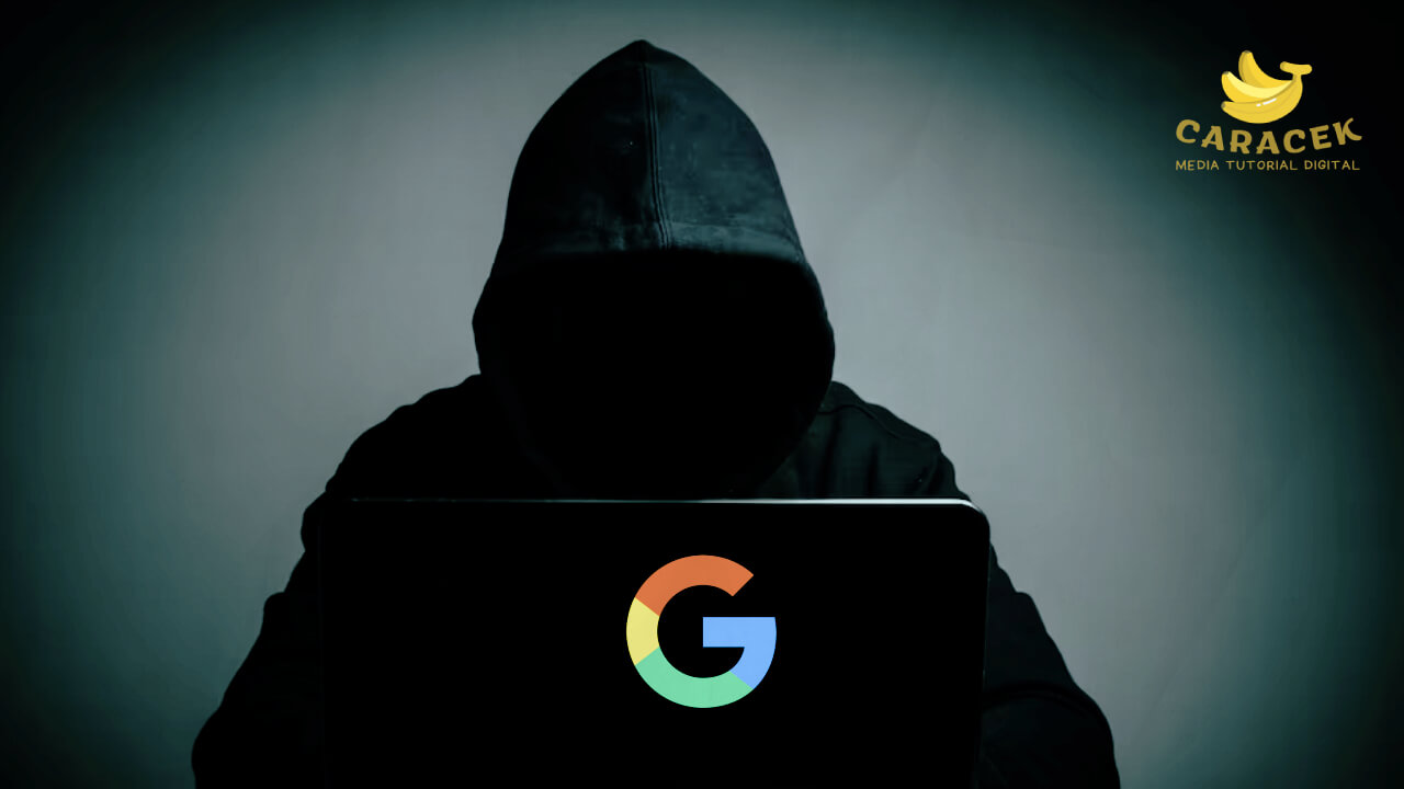 Penyebab Akun Google Dihack