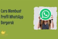 profil WhatsApp bergerak