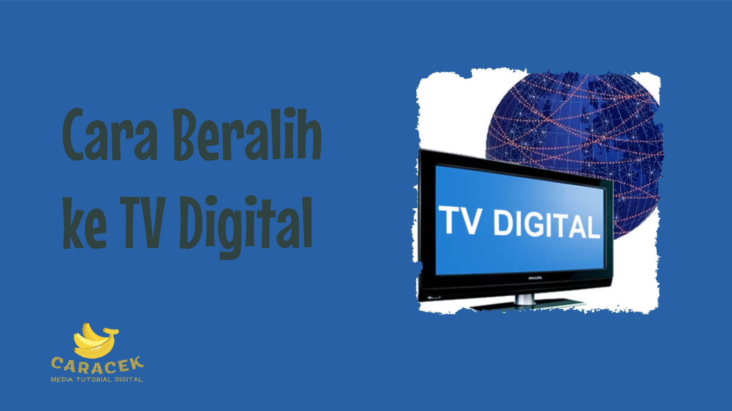 Cara Beralih ke TV Digital