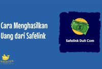 Cara Menghasilkan Uang dari Safelink