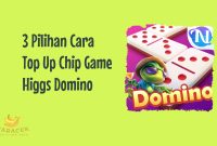 Cara Top Up Chip Game Higgs Domino