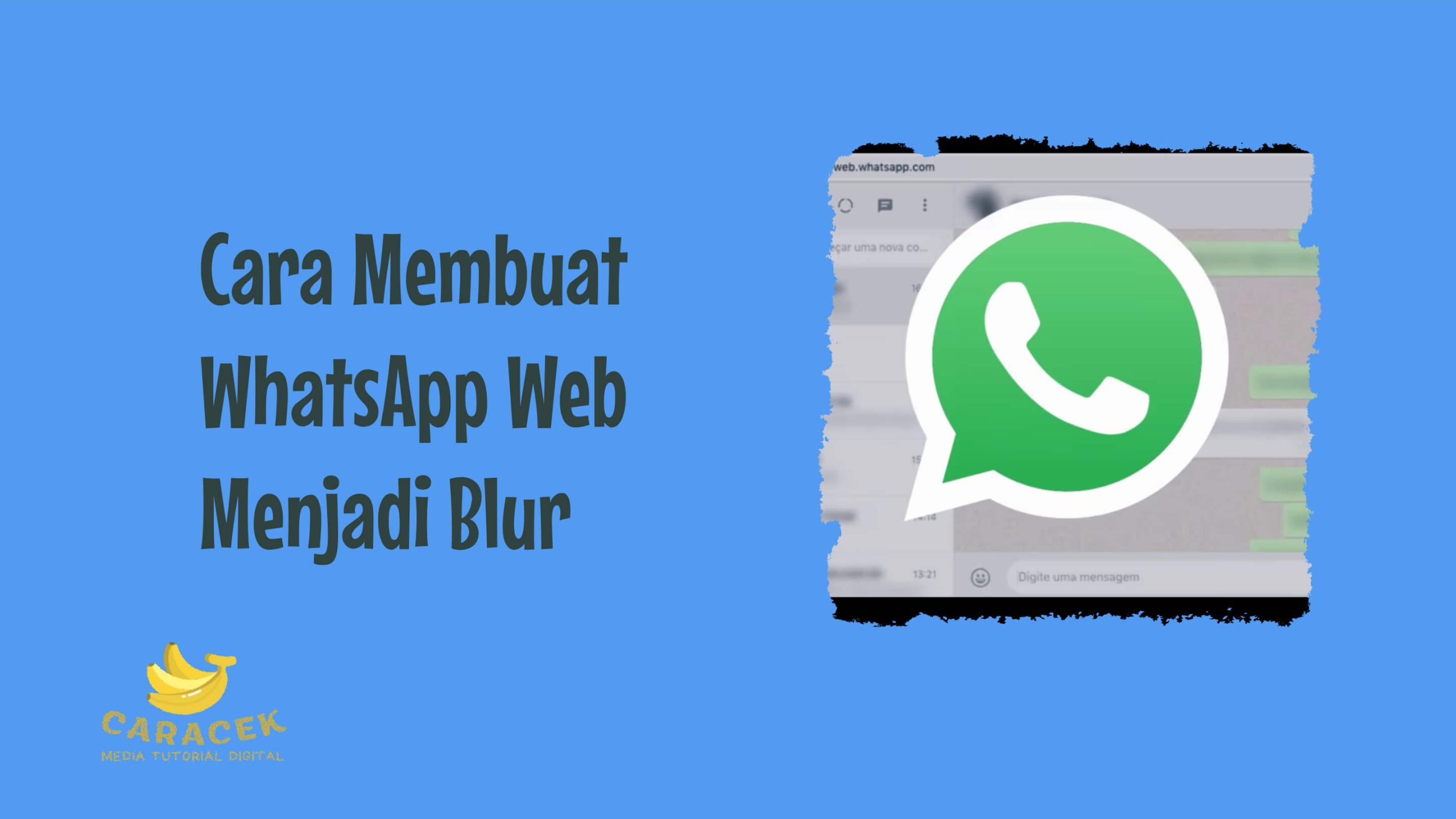 Cara Membuat WhatsApp Web Menjadi Blur