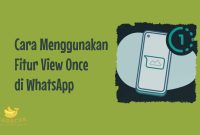 Cara Menggunakan View Once di WhatsApp